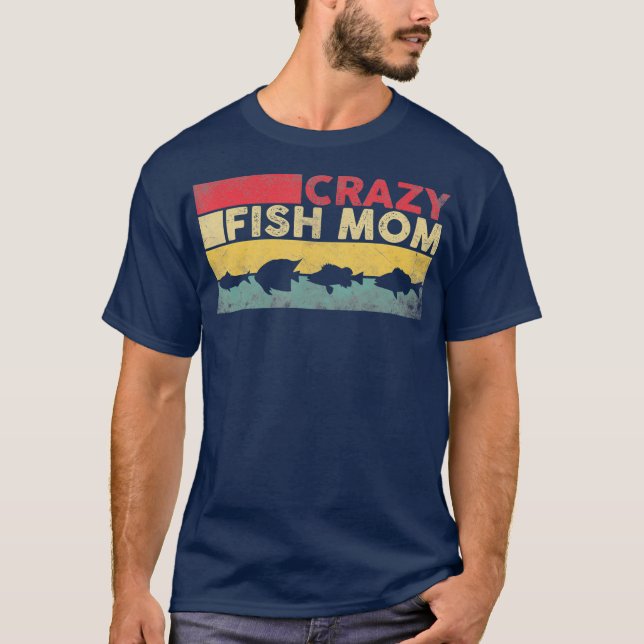 Camiseta Crazy Fish Mom Divertidas Fish Women (Anverso)