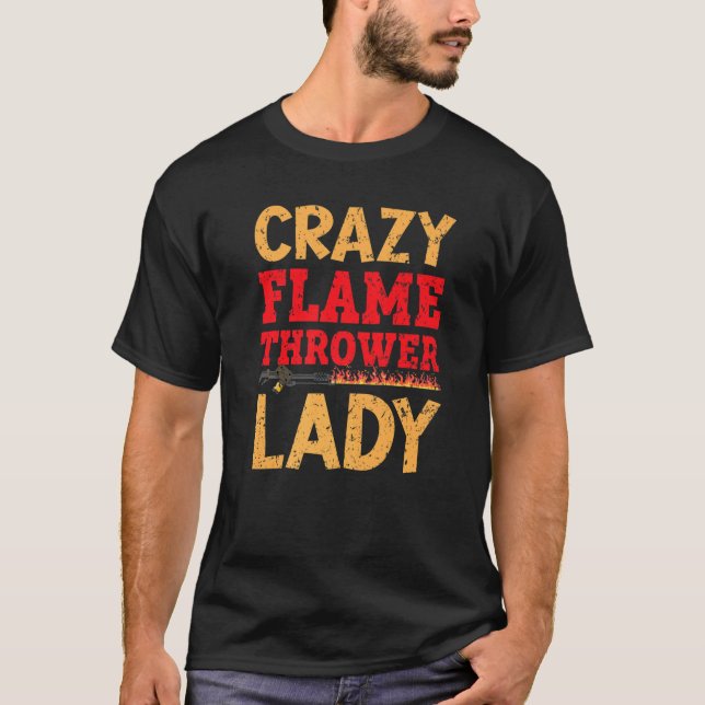 Camiseta Crazy Flame Thrower Lady Incendio Flametrower (Anverso)