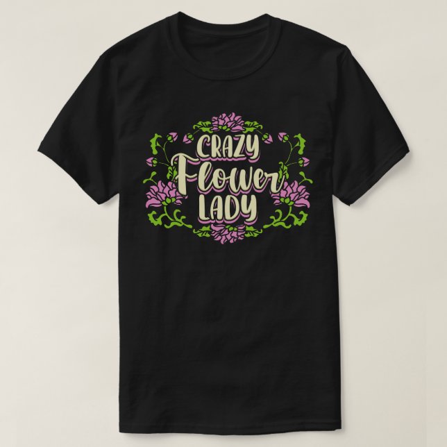 Camiseta Crazy Flower Lady 2 (Diseño del anverso)