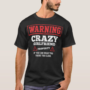 Camiseta Crazy Girlfriend Propiedad Funny Día de San Valent
