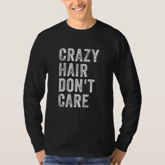 Camiseta Crazy Hair Don t Care   Crazy Hair
