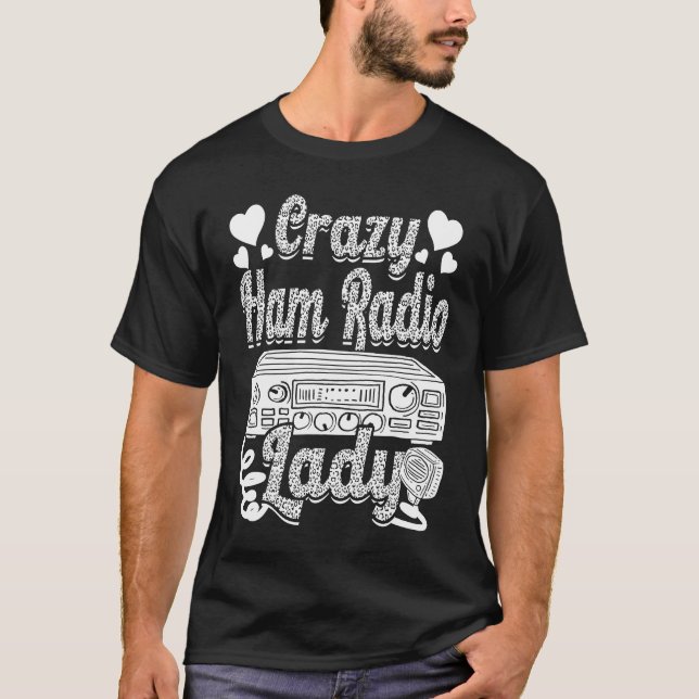 Camiseta Crazy Ham Radio Lady Ham Amateur Radio Operator Wo (Anverso)