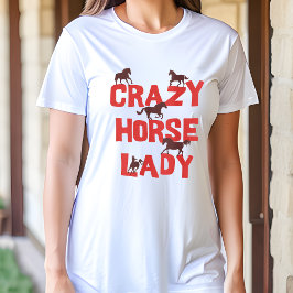 Camiseta Crazy Horse Lady - Regalo Divertido para 