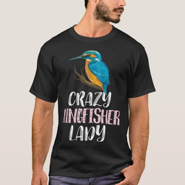Camiseta Crazy Kingfisher Lady u2013 Cute Kingfisher Bird (Anverso)
