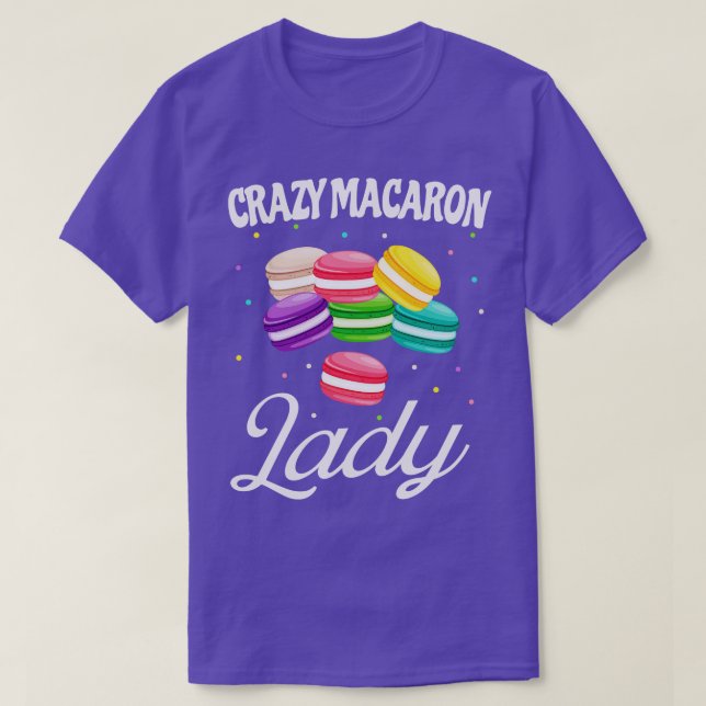 Camiseta Crazy Macaron Lady Funny Macarons Baker (Diseño del anverso)