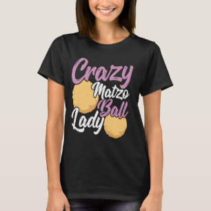 Camiseta Crazy Matzo Ball Lady - Mujeres de Pascua Kosher M