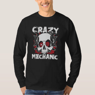 Camiseta Crazy Mechanic Automotive Technician Auto Mechanic