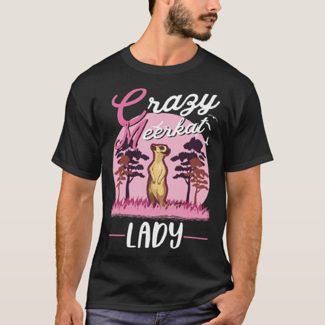 Camiseta Crazy Meerkat lady Meerkat Girl (Anverso)