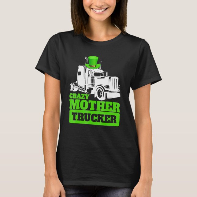 Camiseta Crazy Mother Trucker Funny St Patrick Day Hat (Anverso)
