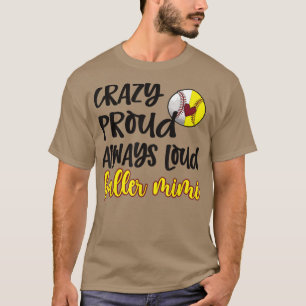 Camiseta Crazy Orgulloso Softball Baseball Mimi Grandma T-S