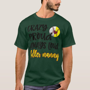 Camiseta Crazy Orgulloso Softbol Niñera De Béisbol Abuela T