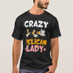 Camiseta Crazy Pelican Lady Bird Animal Pelican