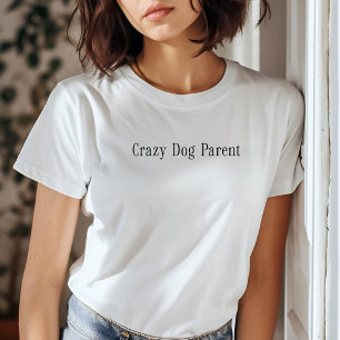 Camiseta Crazy Perro Padre Funny Gato Motivador