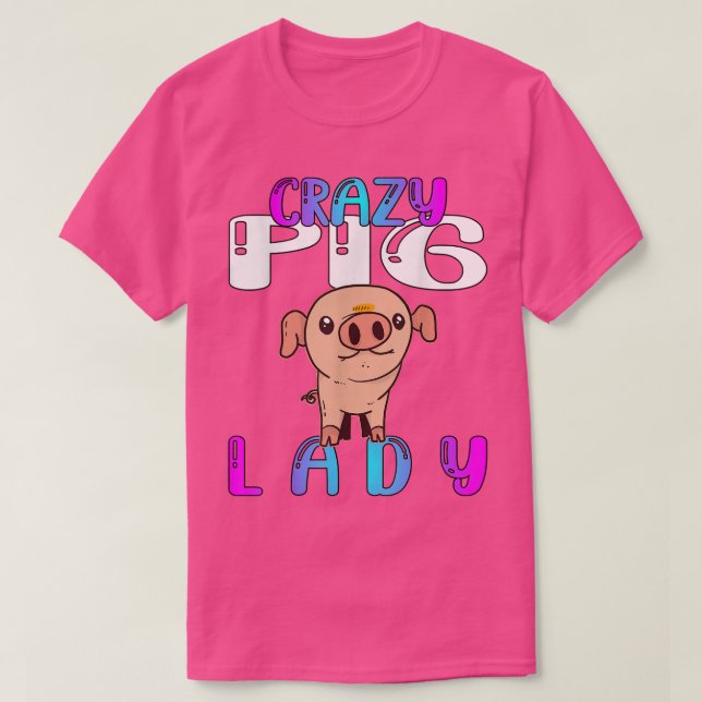 Camiseta Crazy Pig Lady610  (Diseño del anverso)