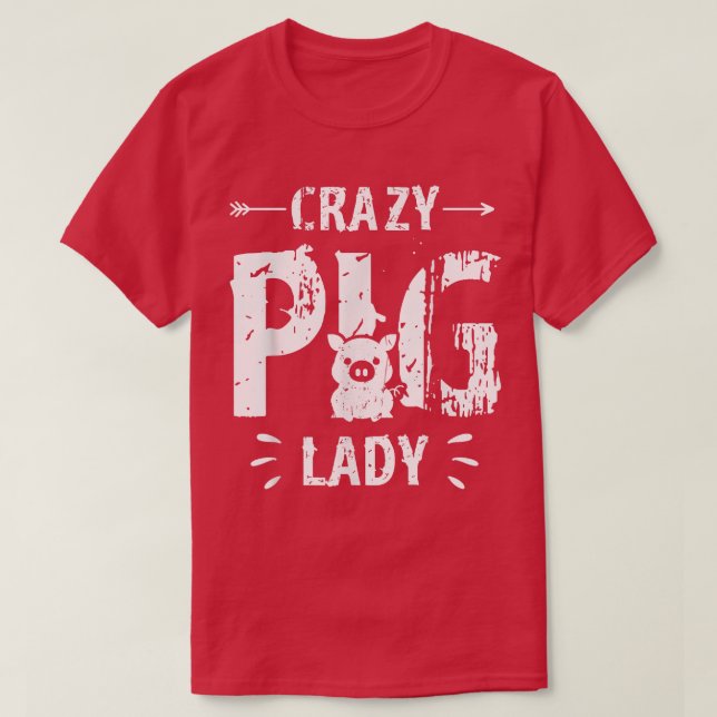 Camiseta Crazy Pig Lady Pig Lover Animal Farm Farmer Farmin (Diseño del anverso)