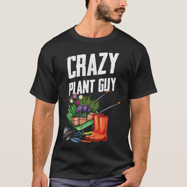 Camiseta Crazy Plant Guy Husband  Saying Gardening Quote fo (Anverso)