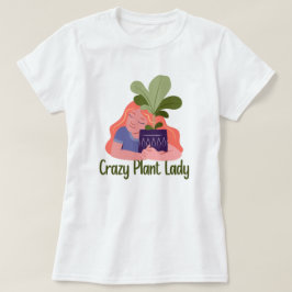 Camiseta Crazy Plant Lady T-Shirt