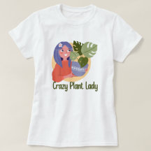 Crazy Plant Lady T-Shirt