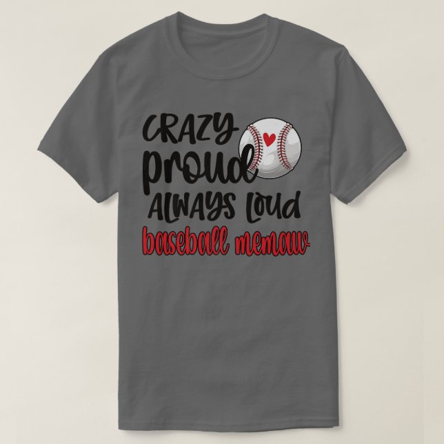 Camiseta Crazy Proud Always Loud Baseball Memaw Grandma  (Diseño del anverso)