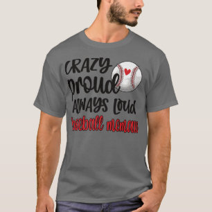 Camiseta Crazy Proud Always Loud Baseball Memaw Grandma 