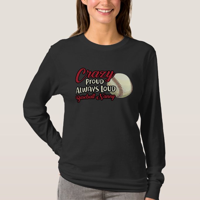 Camiseta Crazy Proud Always Loud Baseball Nanny Grandma (Anverso)