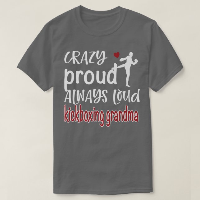 Camiseta Crazy Proud Kickboing Grandma Kickboer Grandma  (Diseño del anverso)