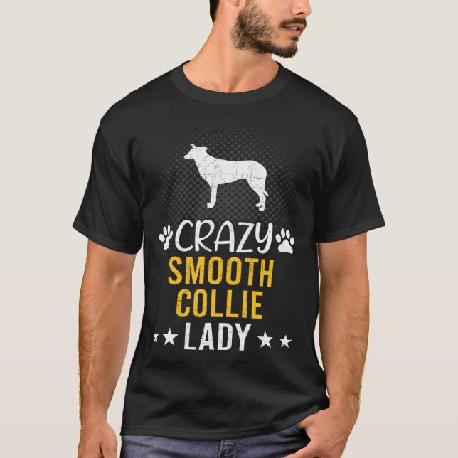 Camiseta Crazy Smooth Collie Lady Dog (Anverso)