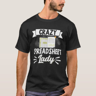Camiseta Crazy Spreadsheet Lady Accountability CPA Bookkeep