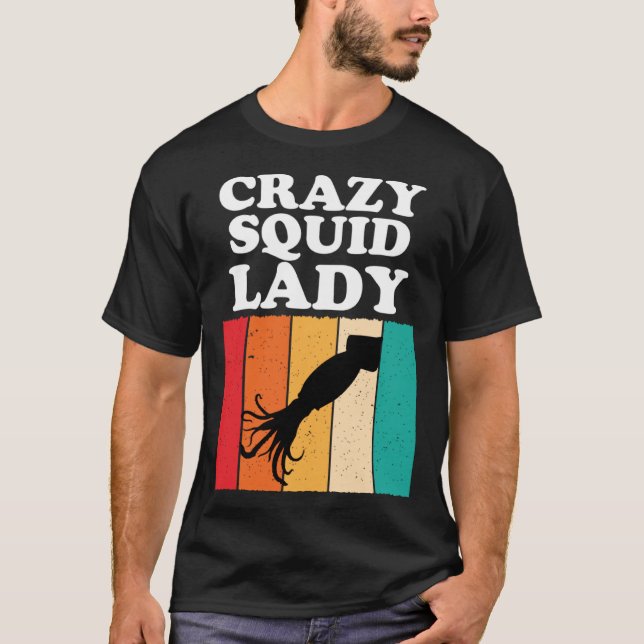 Camiseta Crazy Squid Lady  Squid Seafood  Girls Women (Anverso)