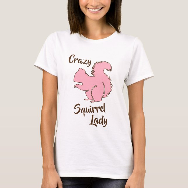 Camiseta Crazy Squirrel Lady Funny Squirrel Humor Shirt (Anverso)