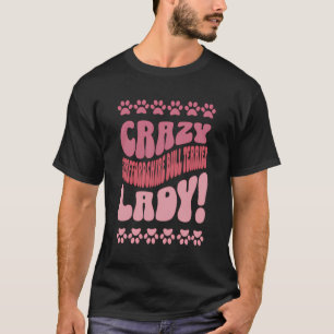 Camiseta Crazy Staffordshire Bull Terrier Lady Diseño para 