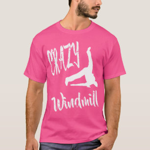 Camiseta Crazy Windmill Romper Dance Hip Hop Break Danzando