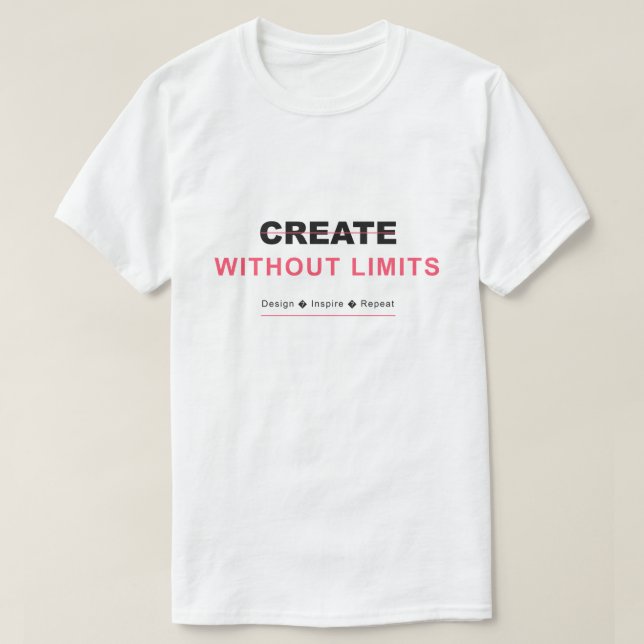 Camiseta Crea sin límites diseña inspira repite (Diseño del anverso)