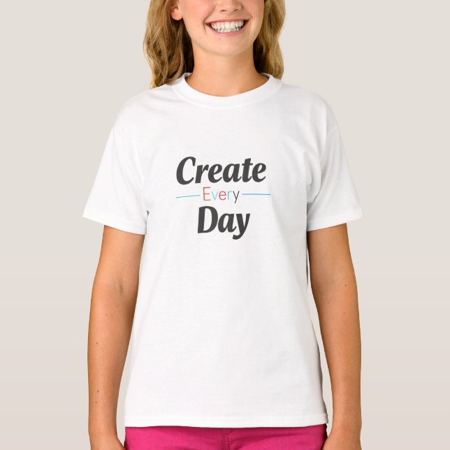 Camiseta Crea Todos los Días (Anverso)