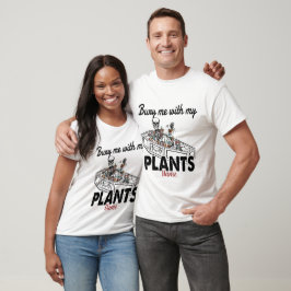 Camiseta Crea Tu Propia Bury Me Con Mi Esqueleto De Plantas