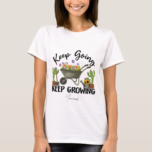 Camiseta Crea tu propia casa para seguir cultivando jardine (Anverso)