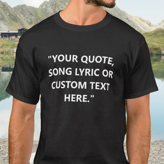 Camiseta Crea tu propia cita personalizada (Subido por el creador)