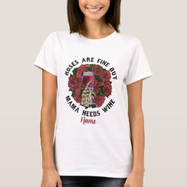 Camiseta Crea tu propia mamá necesita vino