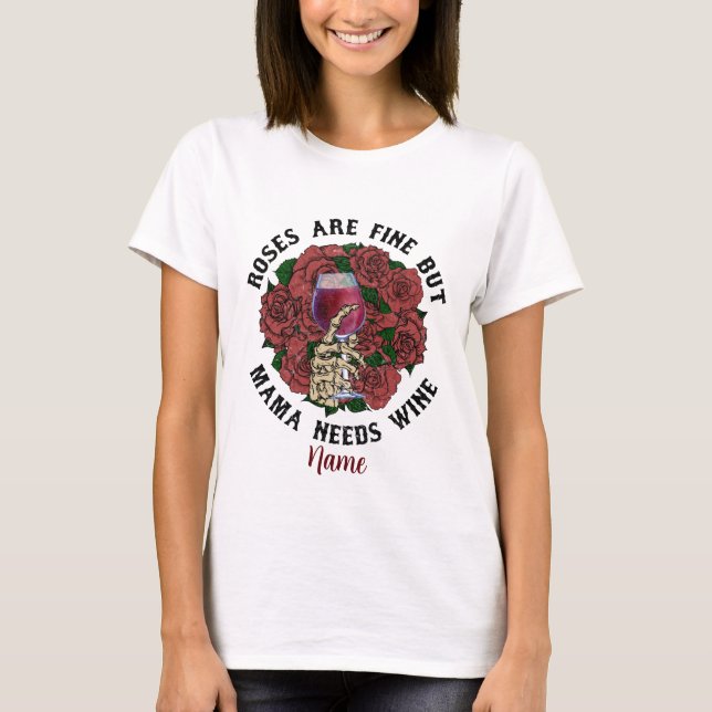Camiseta Crea tu propia mamá necesita vino (Anverso)