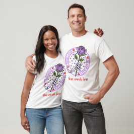 Camiseta Crea tu propio amor verdadero nunca muere