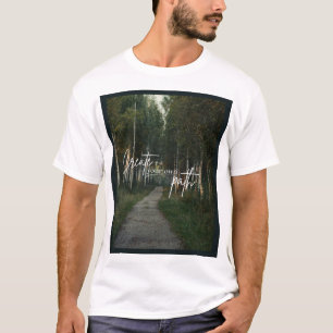 Camiseta Crea tu propio camino Gráfico de bosque de natural