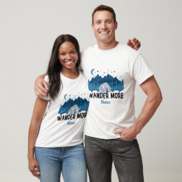 Camiseta Crea tu propio Camping Wander More Mountain