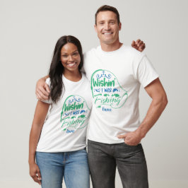 Camiseta Crea tu propio Deseando estar pescando