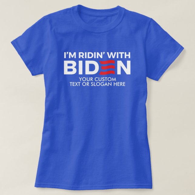 Camiseta Crea tu propio Ridin' con Biden (Diseño del anverso)