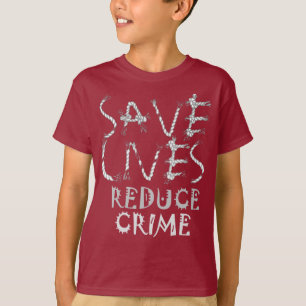 Camiseta Crea tu propio Save Lives Reduce Crime Text Art