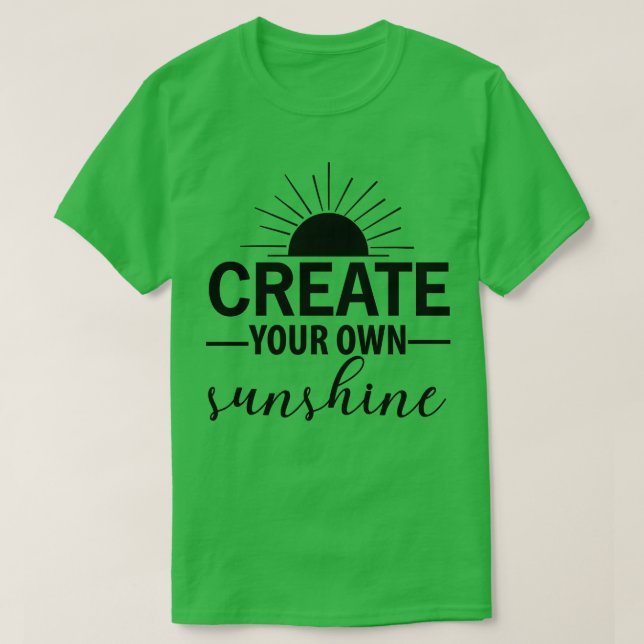 Camiseta Crea tu propio sol (Diseño del anverso)
