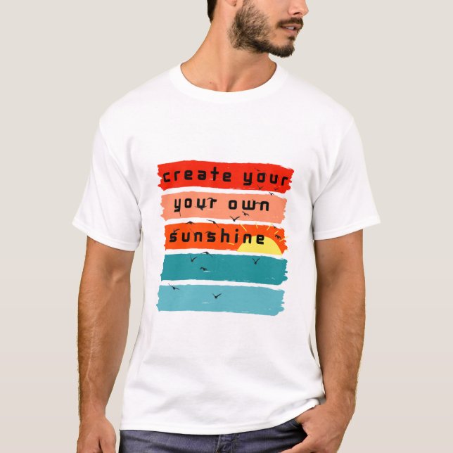 Camiseta ¡Crea Tu Propio Sol! (Anverso)