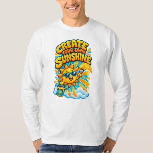 Camiseta Crea tu propio sol Cute dibujo animado