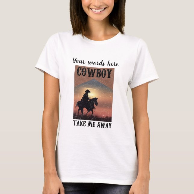 Camiseta Crea tu propio Vaquero Llévame (Anverso)