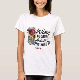Camiseta Crea tu propio vino porque el adulto es difícil
